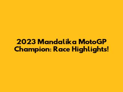 2023 Mandalika MotoGP Champion: Race Highlights!