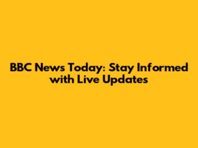 BBC News Today: Stay Informed with Live Updates