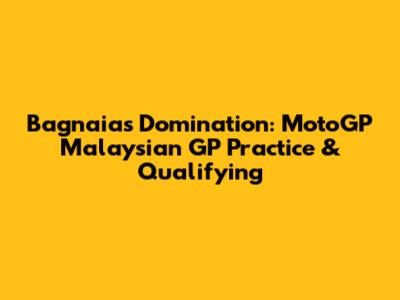 Bagnaia's Domination: MotoGP Malaysian GP Practice & Qualifying