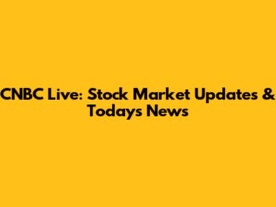 CNBC Live: Stock Market Updates & Today's News