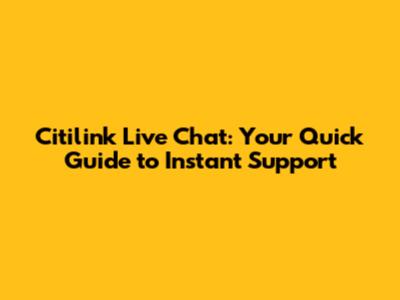 Citilink Live Chat: Your Quick Guide to Instant Support