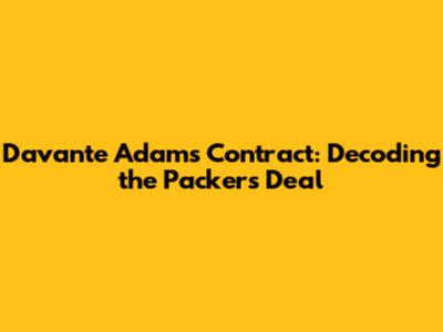 Davante Adams Contract: Decoding the Packers' Deal