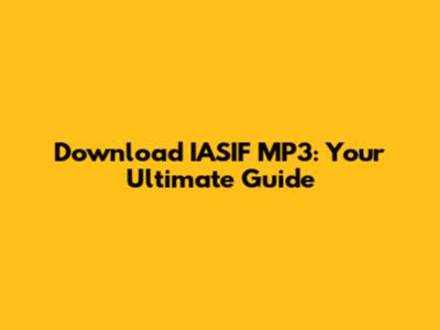 Download IASIF MP3: Your Ultimate Guide