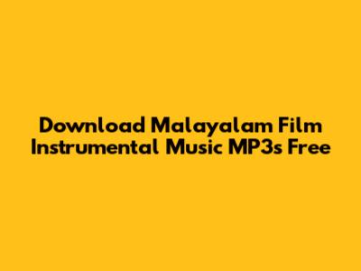 Download Malayalam Film Instrumental Music MP3s Free