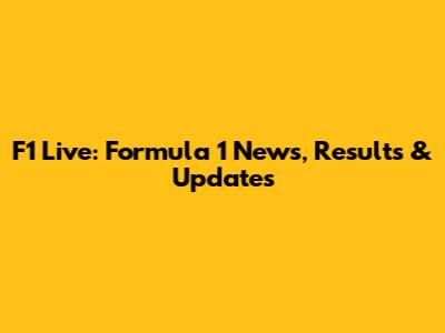 F1 Live: Formula 1 News, Results & Updates