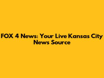 FOX 4 News: Your Live Kansas City News Source