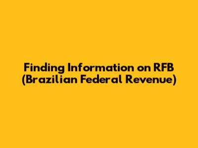 Finding Information on RFB (Brazilian Federal Revenue)