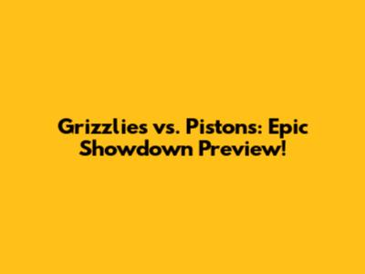 Grizzlies vs. Pistons: Epic Showdown Preview!