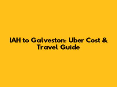 IAH to Galveston: Uber Cost & Travel Guide