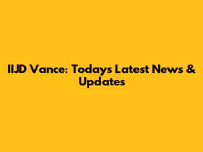 IIJD Vance: Today's Latest News & Updates