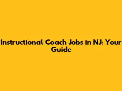 Instructional Coach Jobs in NJ: Your Guide