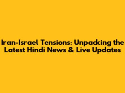 Iran-Israel Tensions: Unpacking the Latest Hindi News & Live Updates