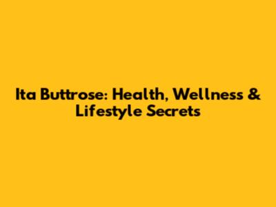 Ita Buttrose: Health, Wellness & Lifestyle Secrets