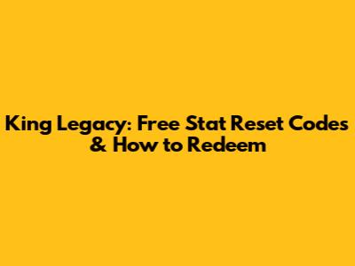 King Legacy: Free Stat Reset Codes & How to Redeem