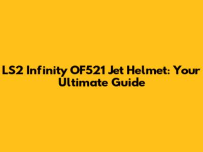 LS2 Infinity OF521 Jet Helmet: Your Ultimate Guide