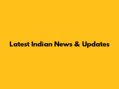 Latest Indian News & Updates