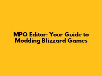 MPQ Editor: Your Guide to Modding Blizzard Games