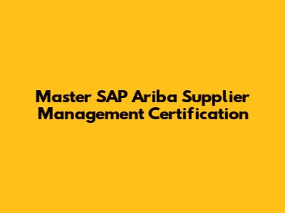 Master SAP Ariba Supplier Management Certification