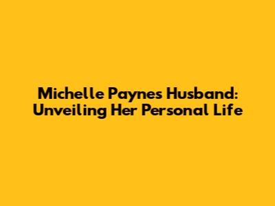 Michelle Payne's Husband: Unveiling Her Personal Life