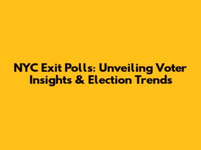 NYC Exit Polls: Unveiling Voter Insights & Election Trends