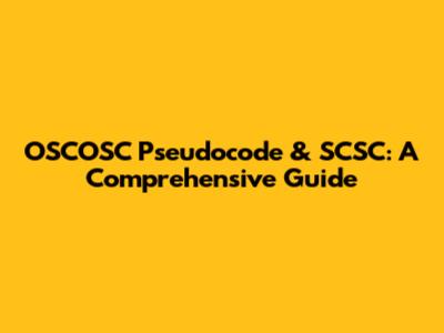 OSCOSC Pseudocode & SCSC: A Comprehensive Guide