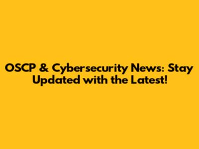 OSCP & Cybersecurity News: Stay Updated with the Latest!