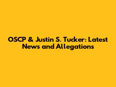 OSCP & Justin S. Tucker: Latest News and Allegations