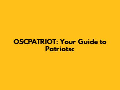 OSCPATRIOT: Your Guide to Patriotsc