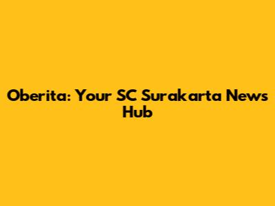 Oberita: Your SC Surakarta News Hub