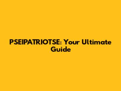 PSEIPATRIOTSE: Your Ultimate Guide