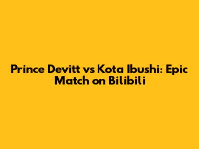 Prince Devitt vs Kota Ibushi: Epic Match on Bilibili