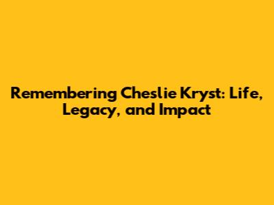 Remembering Cheslie Kryst: Life, Legacy, and Impact