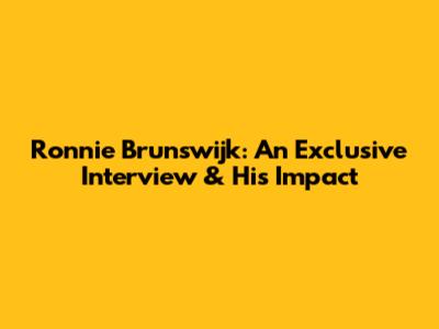 Ronnie Brunswijk: An Exclusive Interview & His Impact