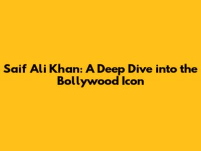 Saif Ali Khan: A Deep Dive into the Bollywood Icon
