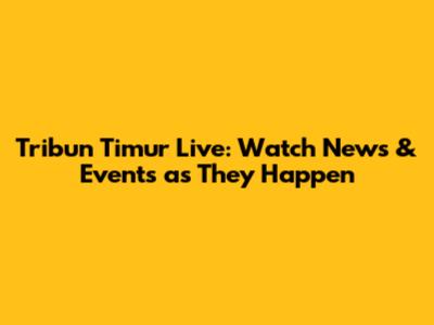 Tribun Timur Live: Watch News & Events as They Happen