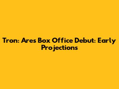 Tron: Ares' Box Office Debut: Early Projections