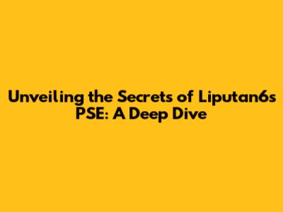 Unveiling the Secrets of Liputan6's PSE: A Deep Dive
