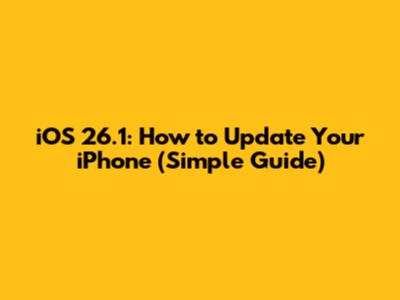 iOS 26.1: How to Update Your iPhone (Simple Guide)