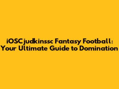 iOSCjudkinssc Fantasy Football: Your Ultimate Guide to Domination