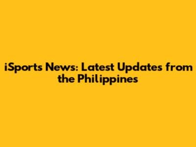 iSports News: Latest Updates from the Philippines